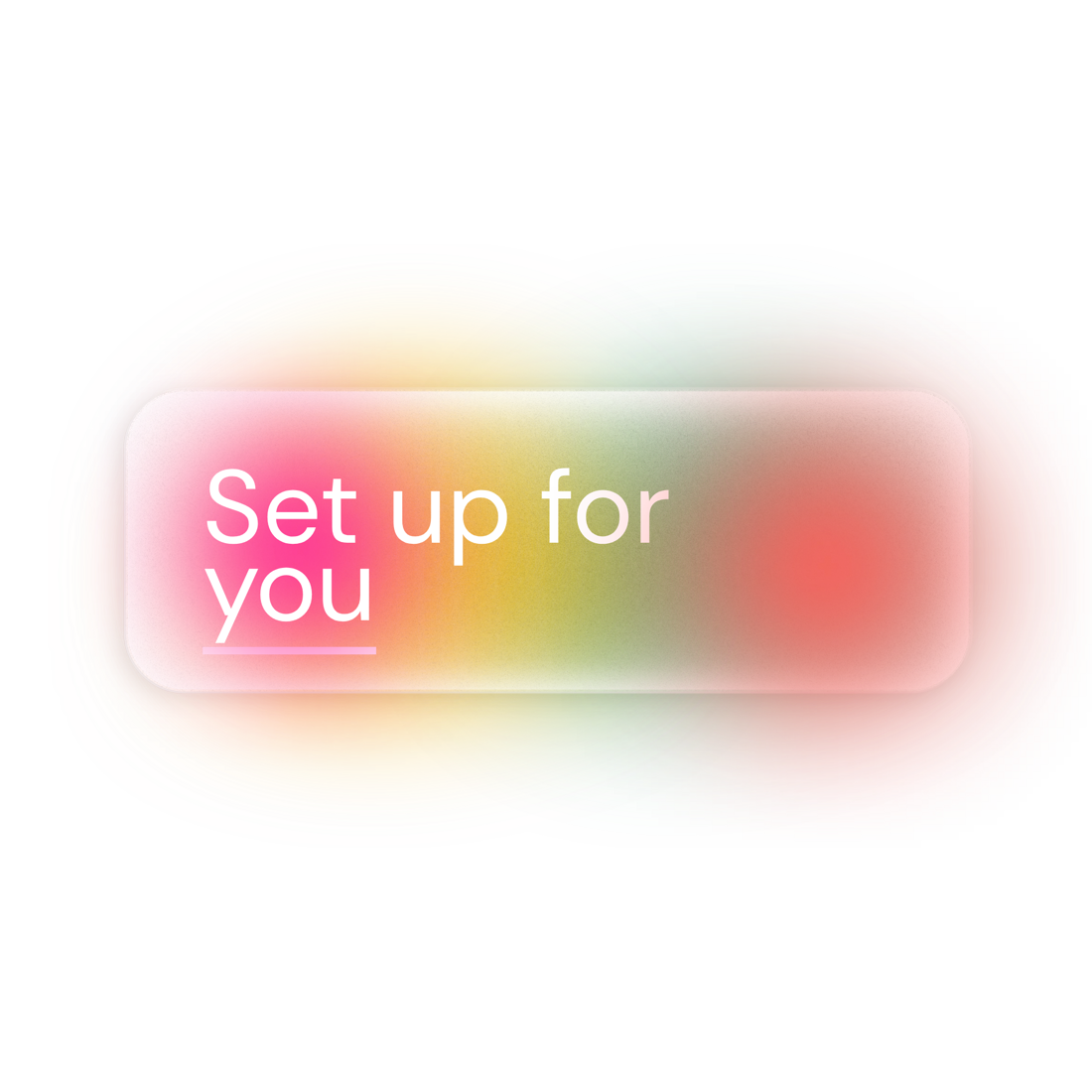 Set up for you